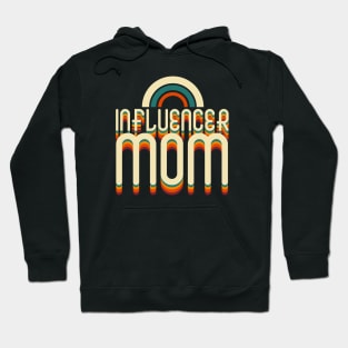 Influencer Mom Hoodie